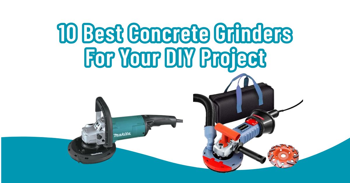 List of 10 Best Concrete Grinders