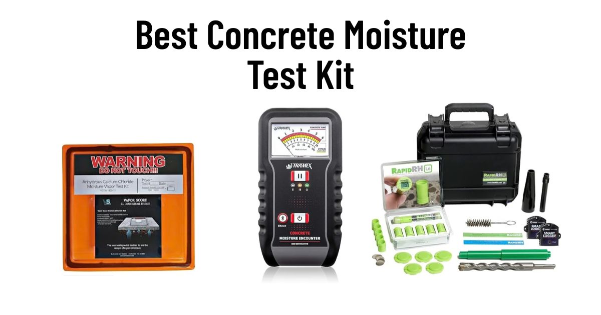 Best Concrete Moisture Test Kit: 10 Top Picks for Your Slab