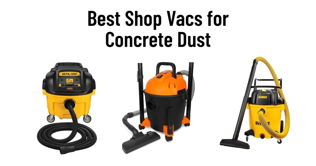 Best Shop Vacs for Concrete Dust