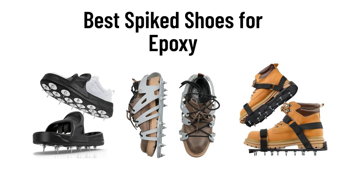 10 Best Spiked Shoes for Epoxy and Floor Coating